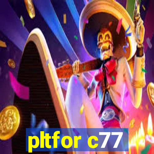 pltfor c77
